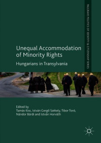 Megjelent az Unequal Accommodation of Minority Rights, Hungarians in Transylvania című kötet a Palgrave Macmillan kiadó Politics of Identity and Citizenship sorozatában.