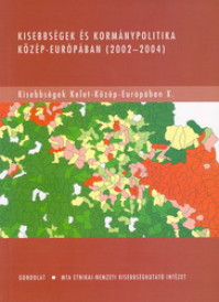 Kisebbségek és kormánypolitika Közép-Európában (2002-2004)
